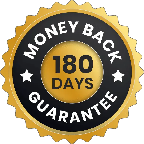 Money Back 180 days Guarantee